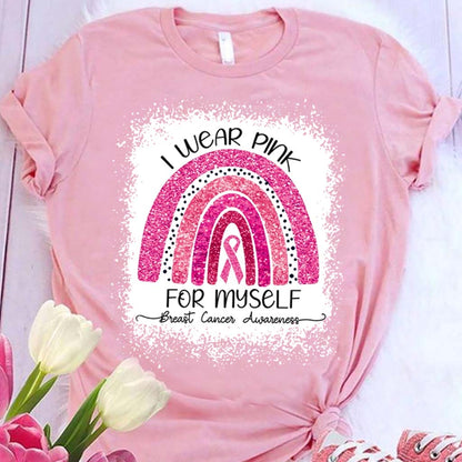 I Wear Pink For Myself - Breast Cancer Awareness T-shirt and Hoodie 102021