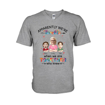 Apparently We're Trouble When We're Together - Personalized Grandma T-shirt and Hoodie