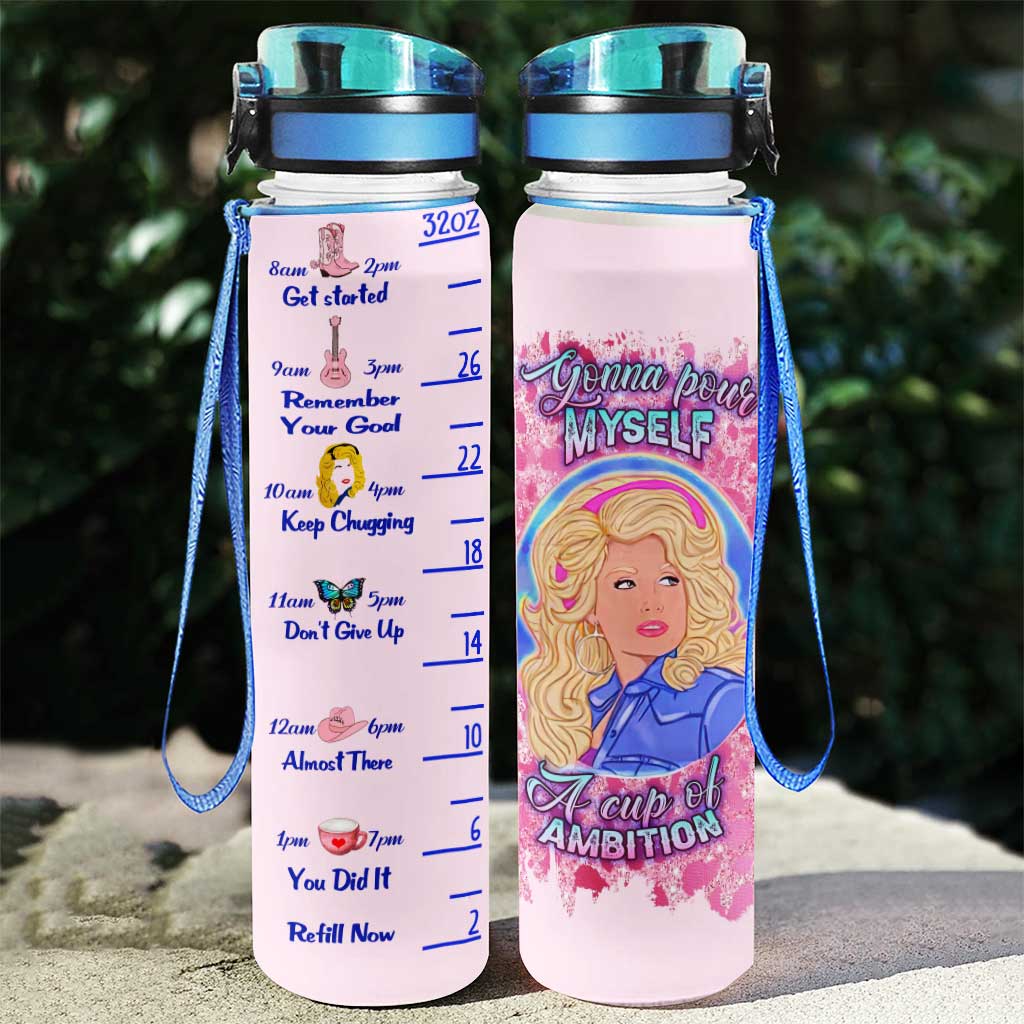Pour Yourself A Cup Of Ambition - Water Tracker Bottle