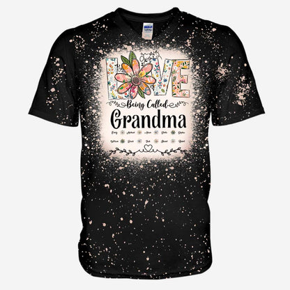 Love Being Called Grandma - Personalized Grandma Handmade Bleached Shirts