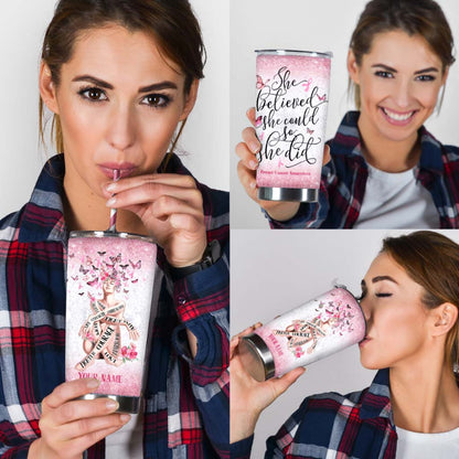 She Believed She Could So She Did Personalized Breast Cancer Awareness Printed Tumbler