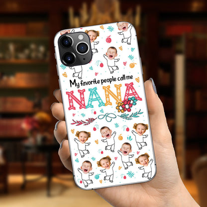 My Favorite People Call Me Nana - Personalized Grandma Phone Case
