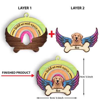 Until We Meet Again - Personalized Christmas Dog Layered Wood Ornament