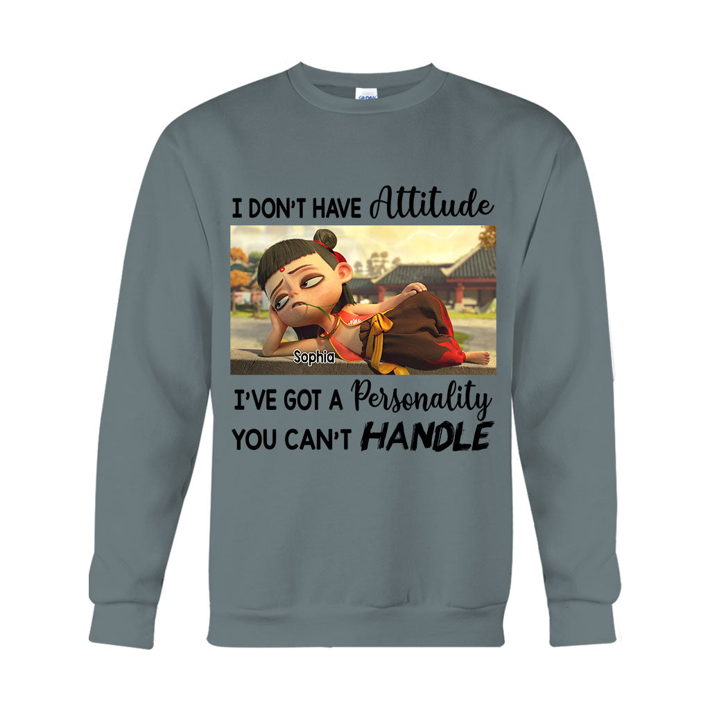 I Don't Have Attitude - Personalized T-shirt And Hoodie