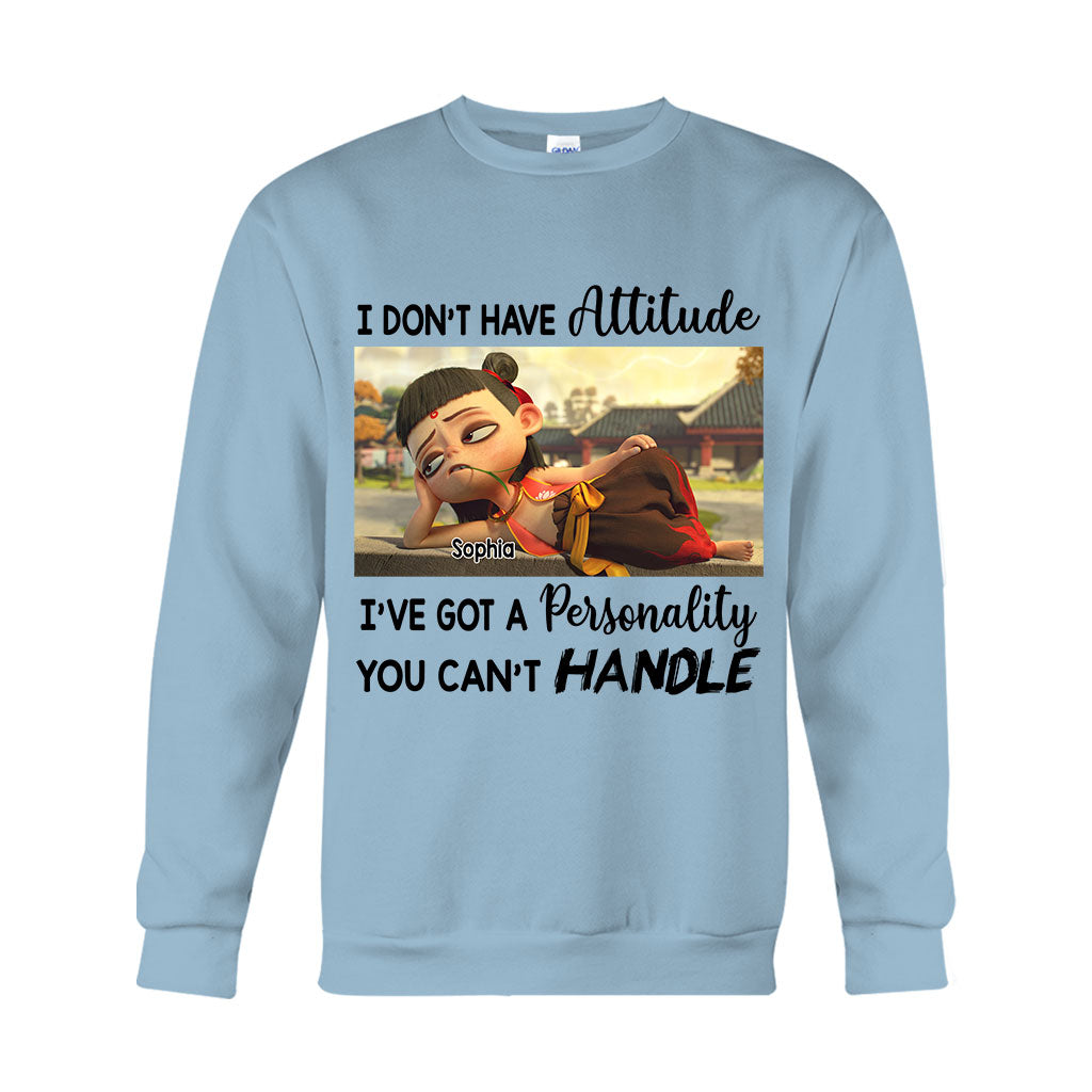 I Don't Have Attitude - Personalized T-shirt And Hoodie