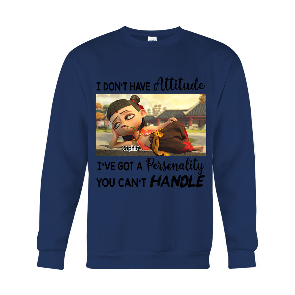 I Don't Have Attitude - Personalized T-shirt And Hoodie