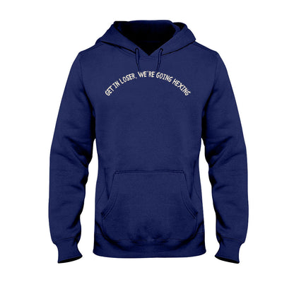 Get In Loser We're Going Hexing Witch - Personalized Halloween T-shirt and Hoodie