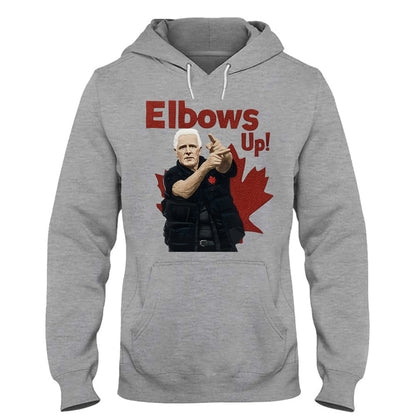 Elbows Up Canadians - T-shirt And Hoodie