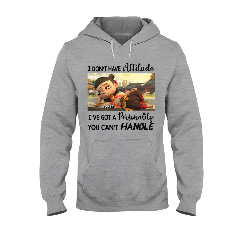 I Don't Have Attitude - Personalized T-shirt And Hoodie