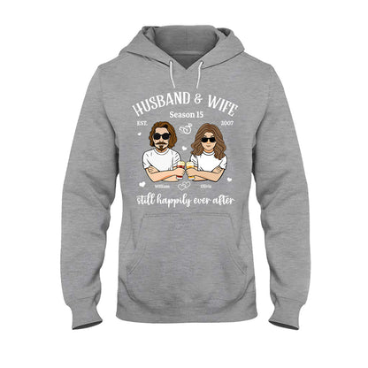 Husband And Wife Still Happily - Personalized Couple T-shirt and Hoodie