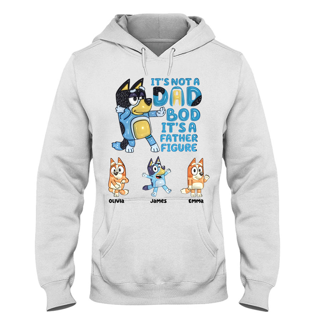It's Not A Dad Bod - Personalized Father T-shirt & Hoodie