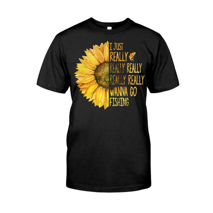 I Just Really Want To Go Fishing - T-shirt and Hoodie 1121