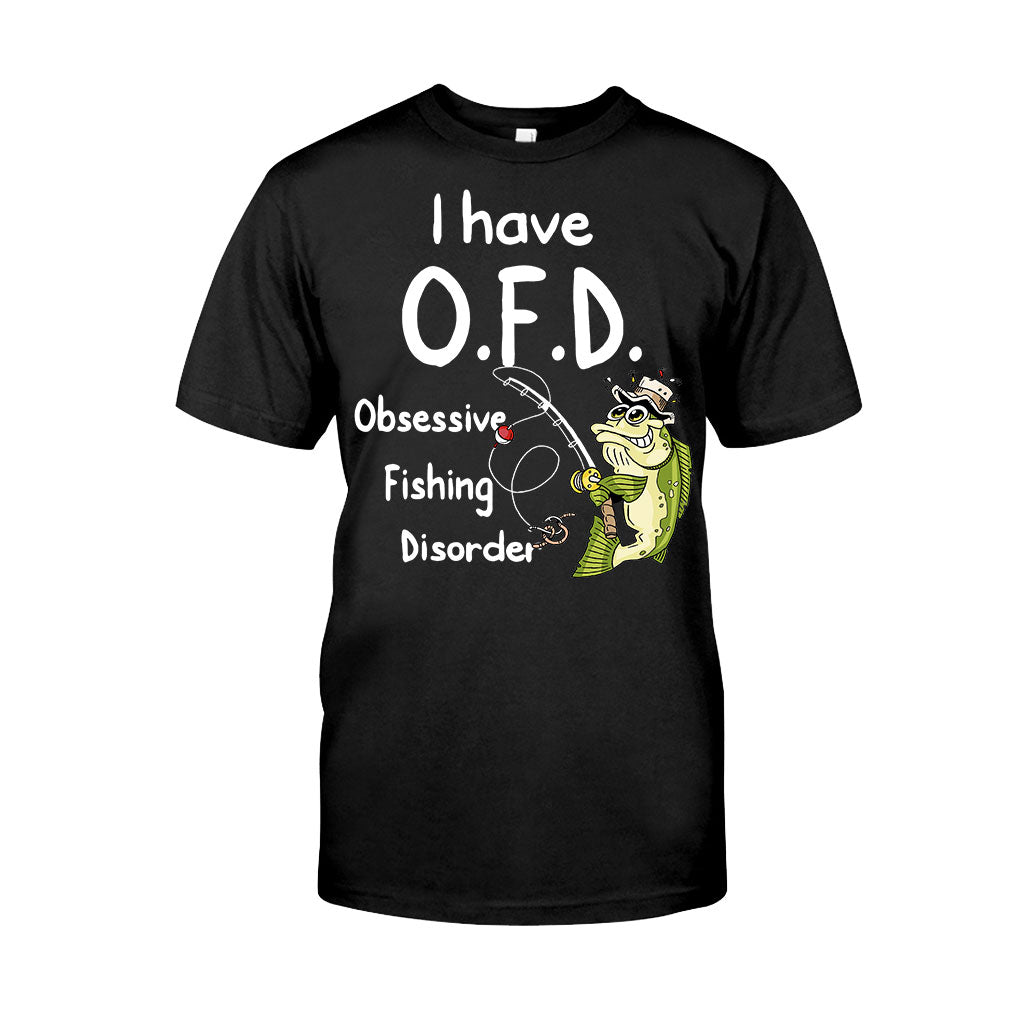 I Have OFD - Fishing T-shirt and Hoodie
