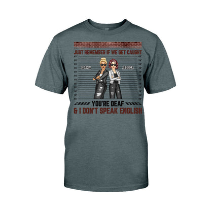 Just Remember When We Get Caught - Personalized Bestie T-shirt and Hoodie
