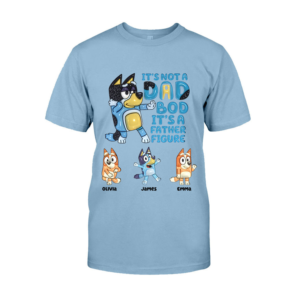 It's Not A Dad Bod - Personalized Father T-shirt & Hoodie