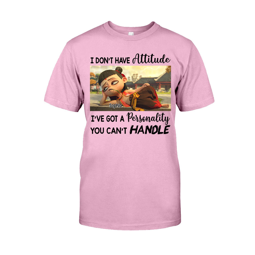 I Don't Have Attitude - Personalized T-shirt And Hoodie