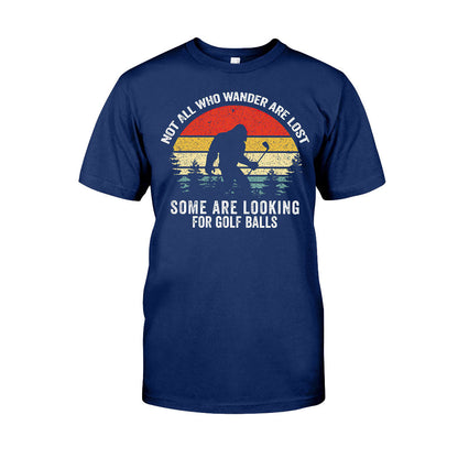 Not All Those Who Wander - Golf T-shirt and Hoodie 102021