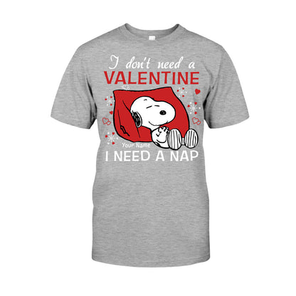I Don't Need A Valentine - Personalized Valentine T-shirt and Hoodie