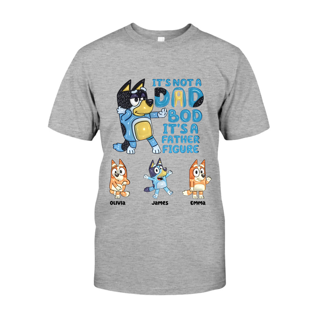 It's Not A Dad Bod - Personalized Father T-shirt & Hoodie