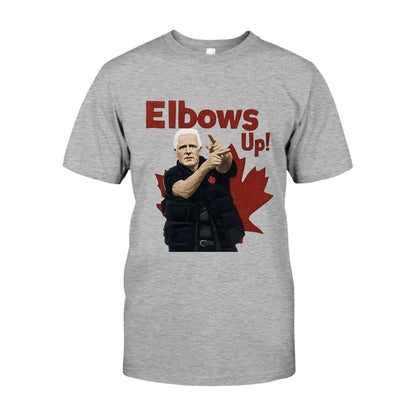 Elbows Up Canadians - T-shirt And Hoodie