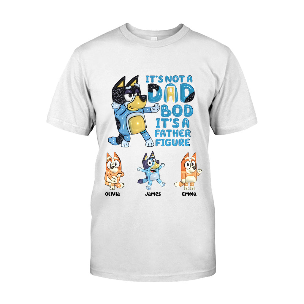 It's Not A Dad Bod - Personalized Father T-shirt & Hoodie