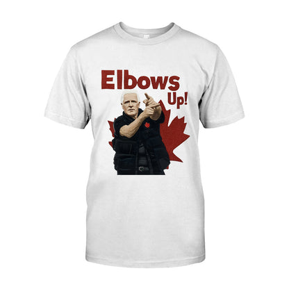 Elbows Up Canadians - T-shirt And Hoodie