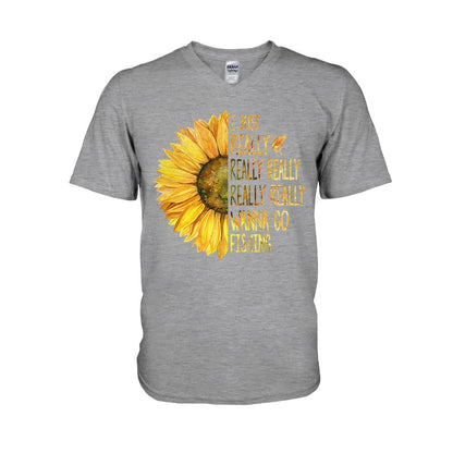 I Just Really Want To Go Fishing - T-shirt and Hoodie 1121