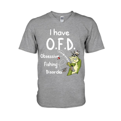 I Have OFD - Fishing T-shirt and Hoodie