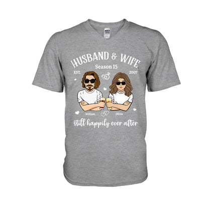 Husband And Wife Still Happily - Personalized Couple T-shirt and Hoodie