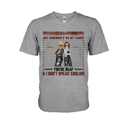 Just Remember When We Get Caught - Personalized Bestie T-shirt and Hoodie