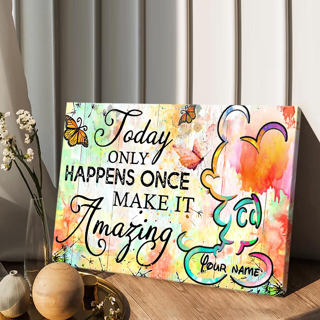 Today Only Happens Once - Personalized Mouse Canvas And Poster