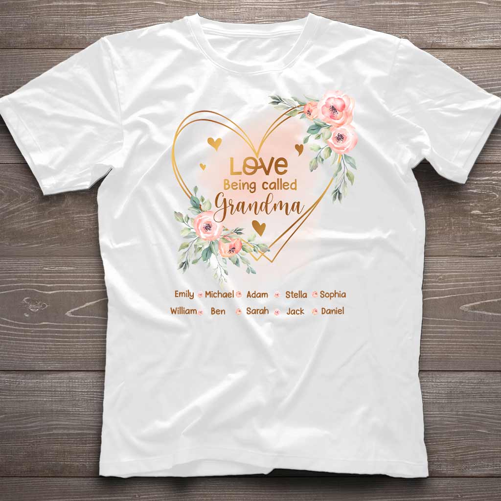 Love Being Called Grandma - Personalized Grandma T-shirt and Hoodie