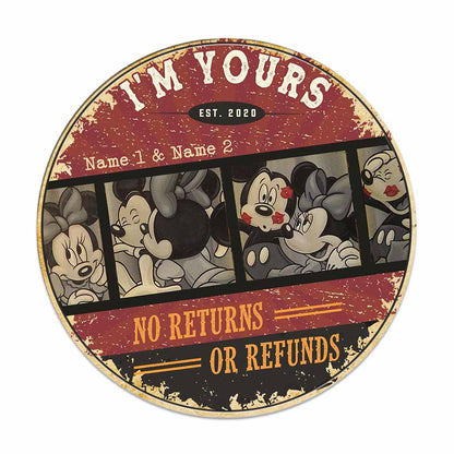I'm Yours No Returns Or Refunds - Personalized Couple Mouse Round Wood Sign