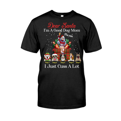Dear Santa, I'm A Good Dog Mom - Personalized Christmas Dog T-shirt and Hoodie