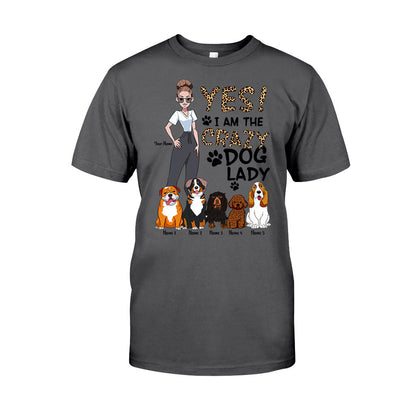 Yes I Am The Crazy Dog Lady - Personalized Dog T-shirt and Hoodie