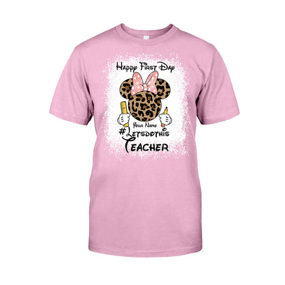 Happy First Day - Personalized Teacher T-shirt and Hoodie