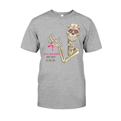 Check Your Boobs Mine Tried To Kill Me - Breast Cancer Awareness T-shirt and Hoodie 102021