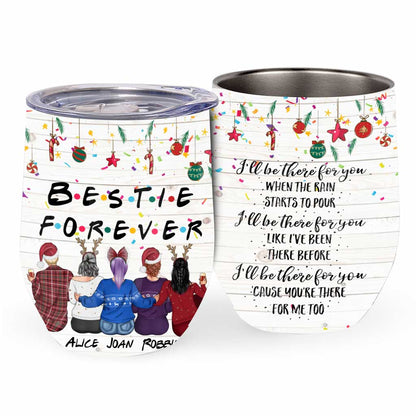 I'll Be There For You When The Rain Starts To Pour - Personalized Bestie Wine Tumbler