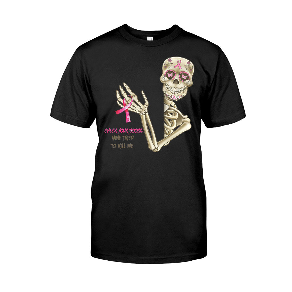 Check Your Boobs Mine Tried To Kill Me - Breast Cancer Awareness T-shirt and Hoodie 102021
