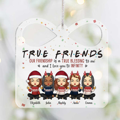 True Friends Our Friendship Is A Blessing - Personalized Bestie Transparent Ornament