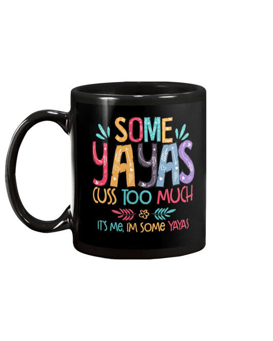 Some Yayas Cuss Too Much - Grandma Mug 0921