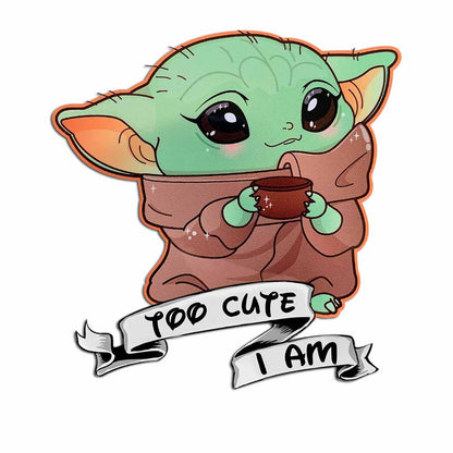 Too Cute I Am - Decal Full