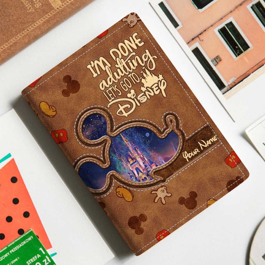 I'm Done Adulting - Personalized Mouse Passport Holder
