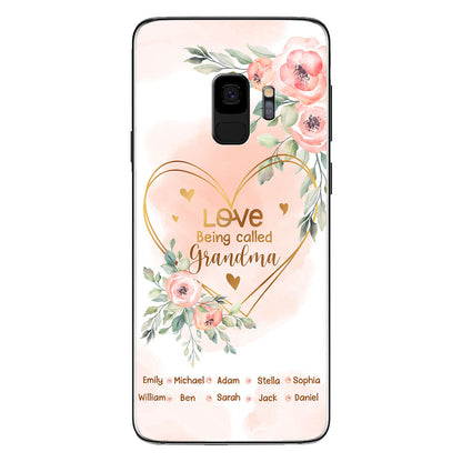 Love Being Called Grandma - Personalized Grandma Phone Case