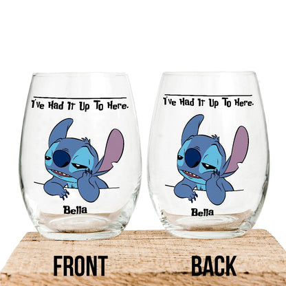 I've Had It Up To Here - Personalized Ohana All Over Wine Glass