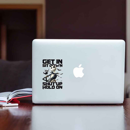 Get In Sit Down Shut Up Hold On - Nightmare Decal Full