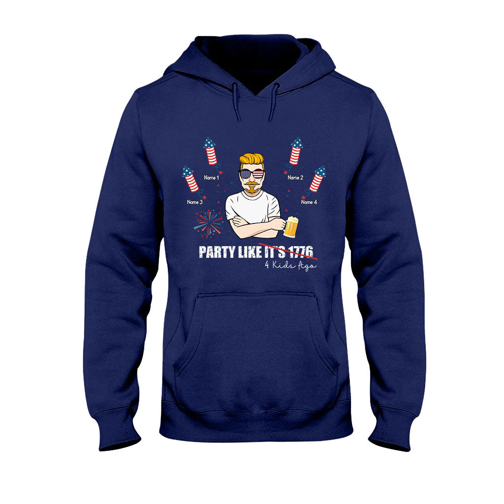 Party Like Four Kids Ago - Personalized Independence Day Father T-shirt and Hoodie