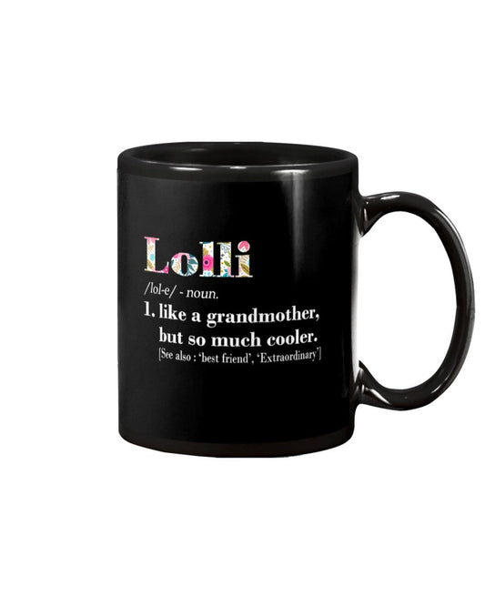 Womens Lolli Like Grandmother But So Much Cooler - Grandma Mug 0921