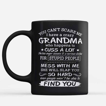 Don't Mess With Me I Have My Grandma - Grandma Mug 0921