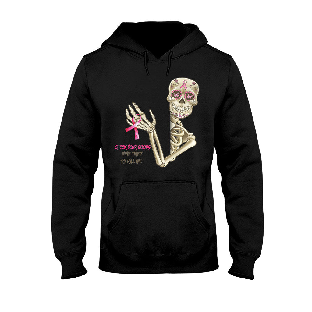 Check Your Boobs Mine Tried To Kill Me - Breast Cancer Awareness T-shirt and Hoodie 102021